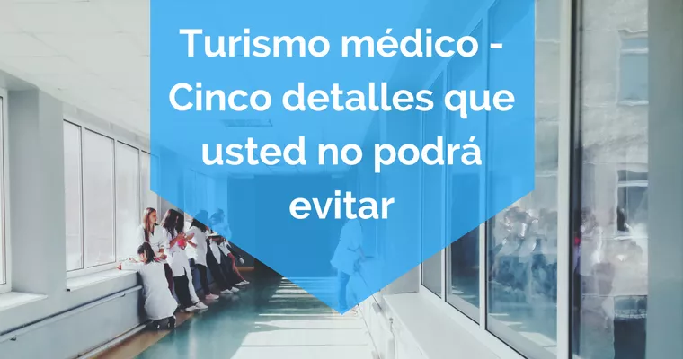 Turismo medical - recibir pacientes extranjeros